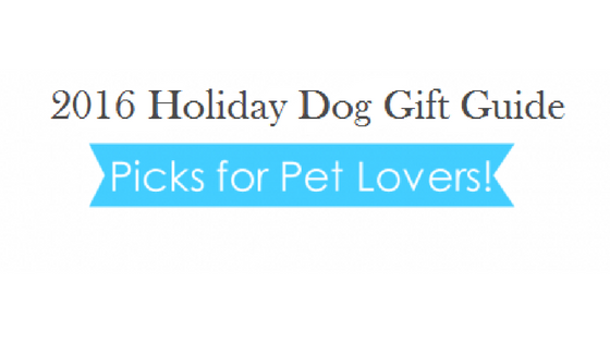 2016 holiday dog gift guide picks for pet lovers